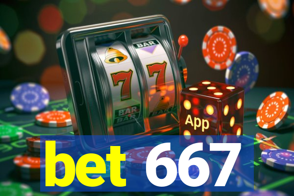 bet 667